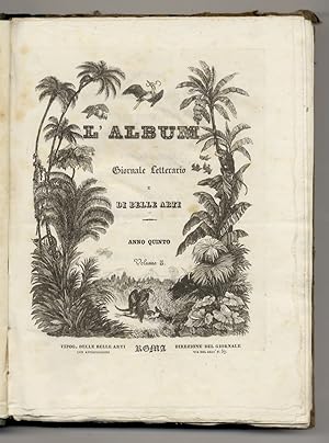 ALBUM (L'). Giornale letterario e di belle arti. Anno quinto. Dal fascicolo n. 1 al n. 52 . [Anna...