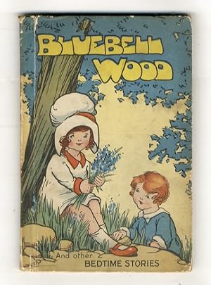 Bluebell Wood, and other Bedtime Stories. Fully Illustrated.