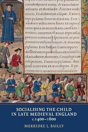 Bild des Verkufers fr Socialising the Child in Late Medieval England zum Verkauf von moluna