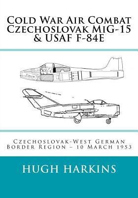 Bild des Verkufers fr Cold War Air Combat, Czechoslovak MiG-15 & USAF F-84E zum Verkauf von moluna