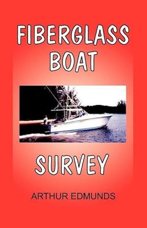 Bild des Verkufers fr Fiberglass Boat Survey zum Verkauf von moluna