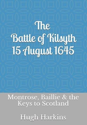 Bild des Verkufers fr The Battle of Kilsyth, 15 August 1645 zum Verkauf von moluna