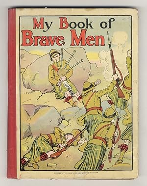 My Book of Brave Men. Pictures and Stories for Little Folk.