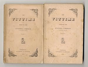 Imagen del vendedor de Le vittime. Studio dal vero. [.] Volume I [- volume II]. a la venta por Libreria Oreste Gozzini snc