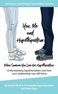 Bild des Verkufers fr You, Me and Hypothyroidism zum Verkauf von moluna