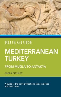 Bild des Verkufers fr Blue Guide Mediterranean Turkey zum Verkauf von moluna