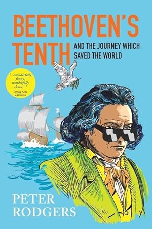 Bild des Verkufers fr Beethoven\ s Tenth and the journey which saved the world zum Verkauf von moluna