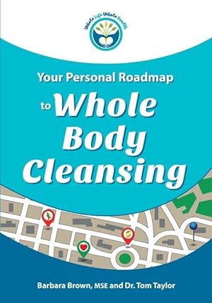 Seller image for Your Personal Roadmap to Whole Body Cleansing for sale by moluna