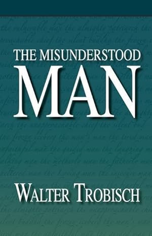 Seller image for The Misunderstood Man for sale by moluna