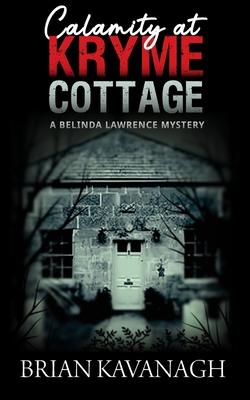 Immagine del venditore per Calamity at Kryme Cottage (a Belinda Lawrence Mystery) venduto da moluna