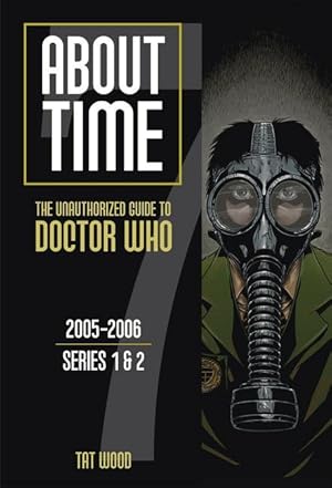 Bild des Verkufers fr About Time 7: The Unauthorized Guide to Doctor Who (Series 1 to 2) zum Verkauf von moluna