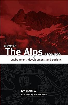 Bild des Verkufers fr History of the Alps, 1500 - 1900 zum Verkauf von moluna