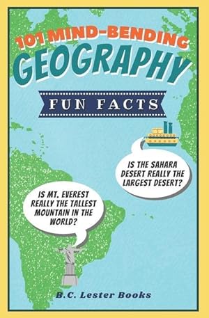 Bild des Verkufers fr 101 Mind-Bending Geography Fun Facts zum Verkauf von moluna