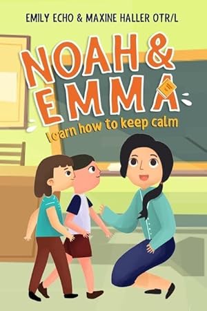 Bild des Verkufers fr Noah & Emma Learn How to Keep Calm zum Verkauf von moluna