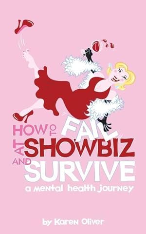 Bild des Verkufers fr How To Fail At Showbiz and Survive zum Verkauf von moluna