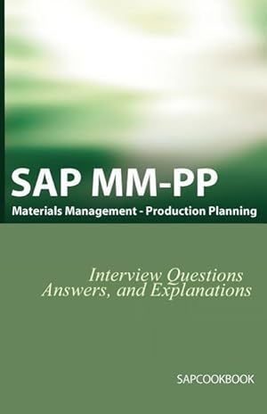 Bild des Verkufers fr SAP MM / Pp Interview Questions, Answers, and Explanations zum Verkauf von moluna