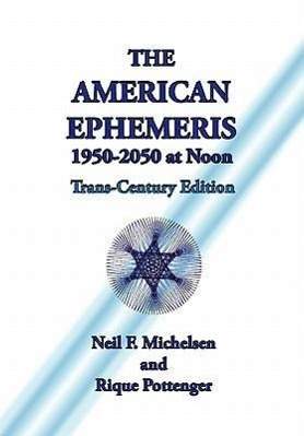 Bild des Verkufers fr The American Ephemeris 1950-2050 at Noon zum Verkauf von moluna