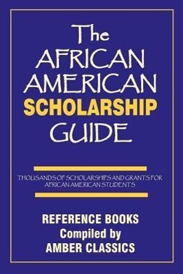 Bild des Verkufers fr The African American Scholarship Guide zum Verkauf von moluna