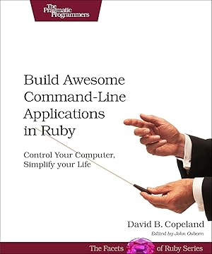 Seller image for Build Awesome Command-line Applications in Ruby for sale by moluna