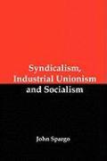 Bild des Verkufers fr Syndicalism, Industrial Unionism and Socialism zum Verkauf von moluna