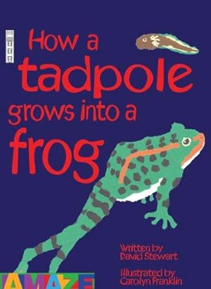 Immagine del venditore per How a Tadpole Grows Into a Frog (Amaze) venduto da WeBuyBooks