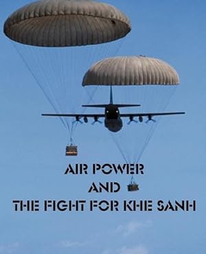 Bild des Verkufers fr Air Power and the fight for Khe Sanh zum Verkauf von moluna