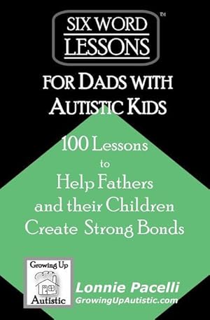 Bild des Verkufers fr Six-Word Lessons for Dads with Autistic Kids zum Verkauf von moluna
