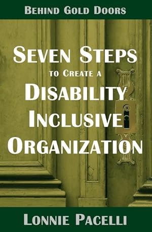 Bild des Verkufers fr Behind Gold Doors-Seven Steps to Create a Disability Inclusive Organization zum Verkauf von moluna