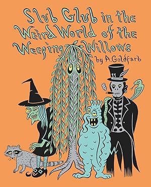 Seller image for Slub Glub in the Weird World of the Weeping Willows for sale by moluna