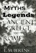 Imagen del vendedor de The Myths and Legends of Ancient Greece and Rome a la venta por moluna