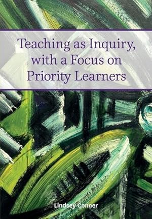Bild des Verkufers fr Teaching as Inquiry, with a Focus on Priority Learners zum Verkauf von moluna