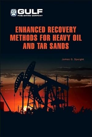 Bild des Verkufers fr Enhanced Recovery Methods for Heavy Oil and Tar Sands zum Verkauf von moluna