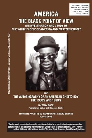 Seller image for America the Black Point of View - An Investigation and Study of the White People of America and Western Europe and the Autobiography of an American Ghetto Boy, the 1950s and 1960s for sale by moluna