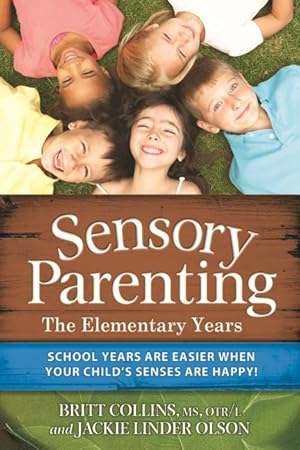 Bild des Verkufers fr Sensory Parenting - The Elementary Years zum Verkauf von moluna