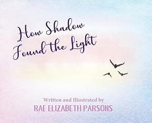 Bild des Verkufers fr How Shadow Found the Light zum Verkauf von moluna