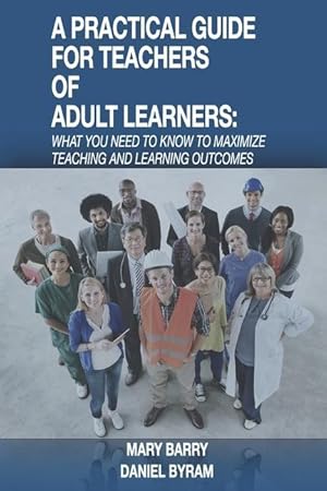 Imagen del vendedor de A Practical Guide for Teachers of Adult Learners a la venta por moluna