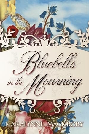 Seller image for Bluebells in the Mourning for sale by moluna