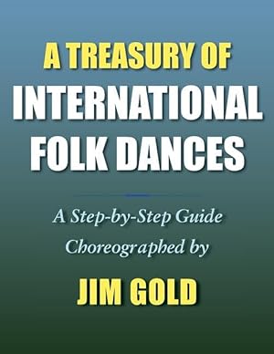 Bild des Verkufers fr A Treasury of International Folk Dances zum Verkauf von moluna