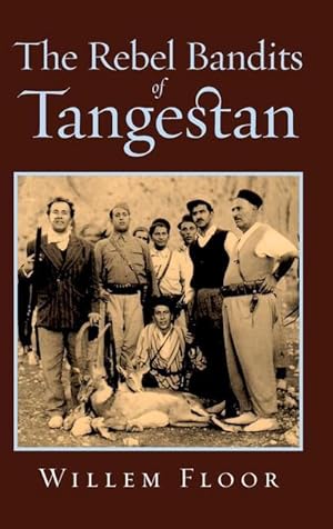 Bild des Verkufers fr The Rebel Bandits of Tangestan zum Verkauf von moluna