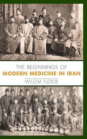 Bild des Verkufers fr The Beginnings of Modern Medicine in Iran zum Verkauf von moluna