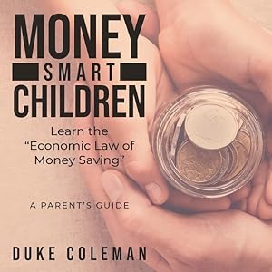 Seller image for Money Smart Children Learn the Economic Law of Money Saving for sale by moluna