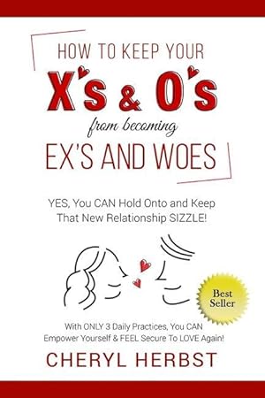 Bild des Verkufers fr HOW TO KEEP YOUR X\ S & O\ S FROM BECOMING EXES & WOES zum Verkauf von moluna