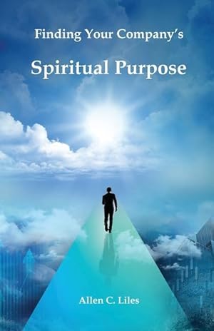Bild des Verkufers fr Finding Your Company\ s Spiritual Purpose zum Verkauf von moluna