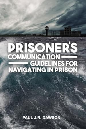 Bild des Verkufers fr Prisoner\ s Communication Guidelines to Navigating in Prison zum Verkauf von moluna