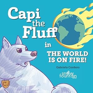 Immagine del venditore per Capi the Fluff in the World Is on Fire! venduto da moluna
