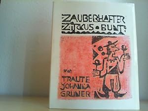 Zauberhafter Zirkus Bunt. Handgeschriebene Texte, über 80 Farbwiedergaben. Auflage: Nummer 3 von ...
