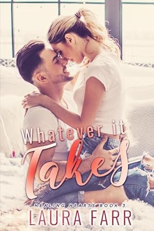 Bild des Verkufers fr Whatever it Takes (Healing Hearts book 3) zum Verkauf von moluna