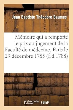 Bild des Verkufers fr Memoire Qui a Remporte Le Prix, Au Jugement de la Faculte de Medecine de Paris, Le 29 Decembre 1785 zum Verkauf von moluna