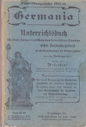 Germania. Unterrichtsbuch für den Infanteristen des deutschen Heeres nebst Nachschlagebuch für di...