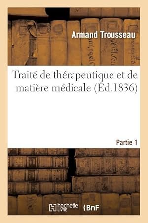 Bild des Verkufers fr Traite de Therapeutique Et de Matiere Medicale, Tome 2-1 zum Verkauf von moluna